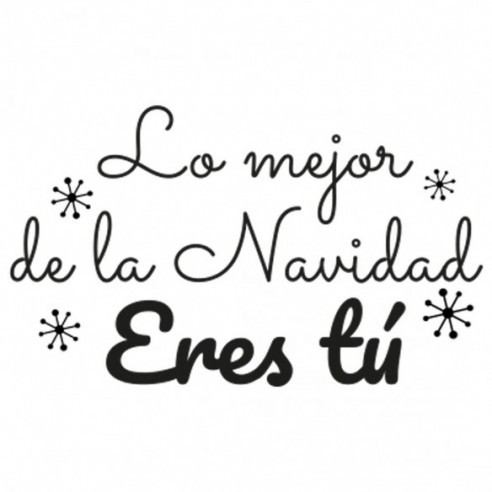  Frase Lo mejor de la Navidad Eres tú