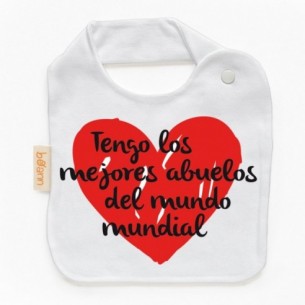 Babero Tengo los mejores abuelos del mundo mundial