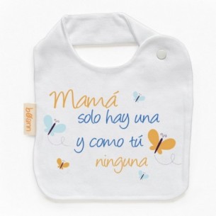 Babero Mamá solo hay una y como tú ninguna