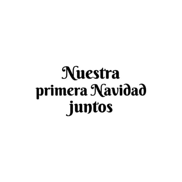 Frase Nuestra primera Navidad Juntos